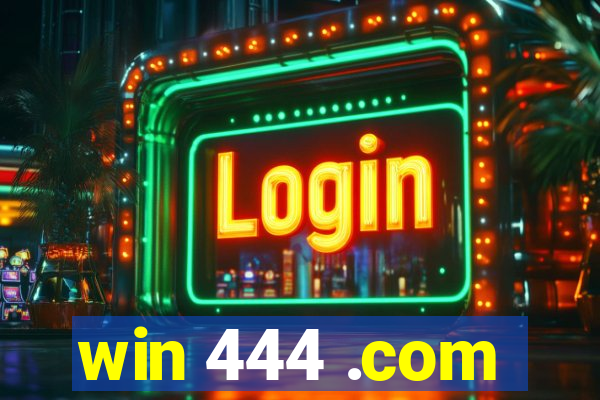 win 444 .com